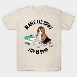 Beagle and Books the life is Good T-Shirt